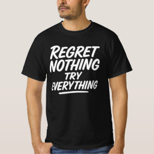 T-shirt Ne rien regretter, tout essayer – Inspiration Moti