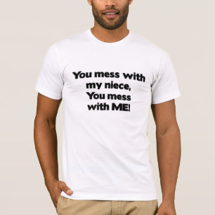 T-shirt Ne salissez pas avec ma nièce