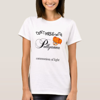 T-shirt Ne salissez pas avec Pollyanna !