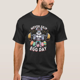 T-shirt Ne sautez jamais le jour de l'œuf Funny Easter Bun