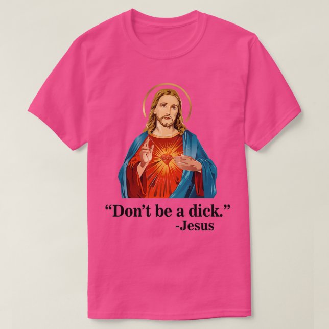 T-shirt Ne sois pas un dick Jésus (Design devant)