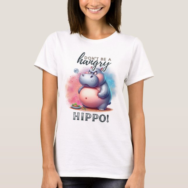 T-shirt Ne sois pas un hippo affamé (Devant)