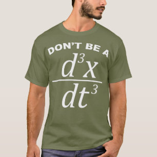 T-shirt Ne sois pas un Jerk drôle jeu de maths et physiqu