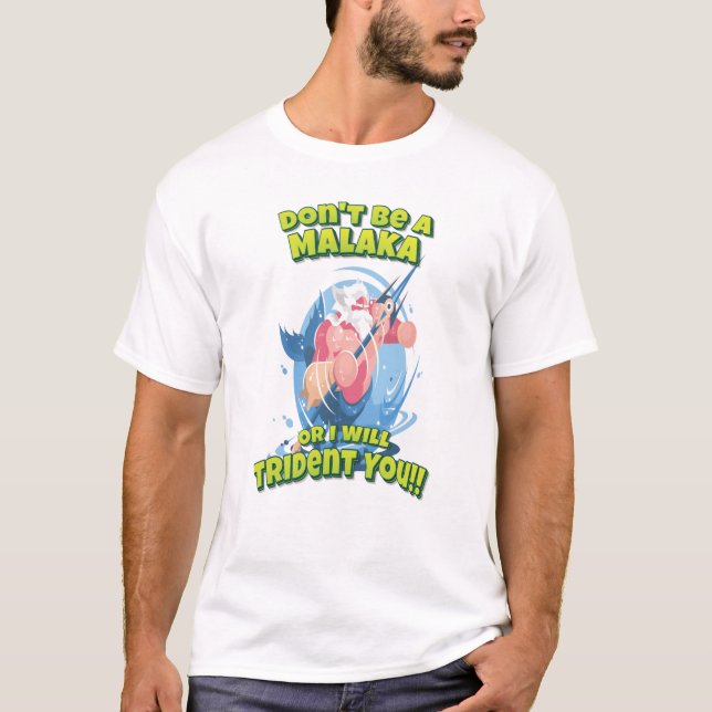 T-shirt Ne sois pas un Malaka ou je te Trident ! ! Poseido (Devant)