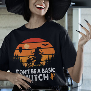 T-shirt Ne sois pas une sorcière basique Halloween