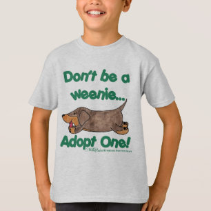 T-shirt Ne sois pas une Weenie !