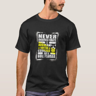T-shirt Ne Sous-Estimez Jamais Le Courage Féminin Et Une T