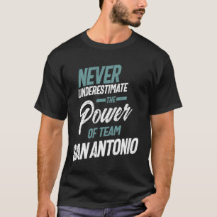 T-shirt Ne Sous-Estimez Jamais Le Pouvoir De L'Équipe San 