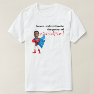 T-shirt Ne Sous-Estimez Jamais Le Pouvoir Des Grand-Chemis