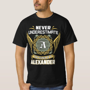 T-shirt Ne sous-estimez jamais le pouvoir d'un Alexander