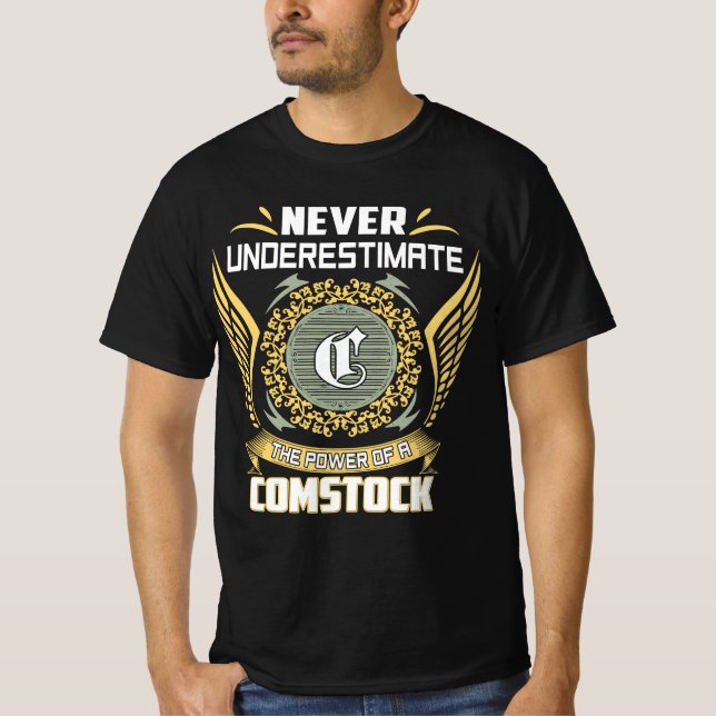 T-shirt Ne Sous-Estimez Jamais Le Pouvoir D'Un Comstock (Devant)
