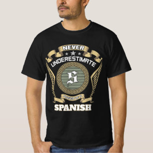 T-shirt Ne sous-estimez jamais le pouvoir d'un ESPAGNOL