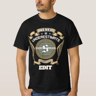 T-shirt Ne sous-estimez jamais le pouvoir d'un SAINTGERMAI