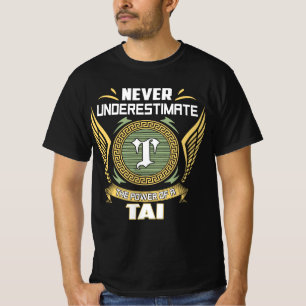 T-shirt Ne sous-estimez jamais le pouvoir d'un Tai
