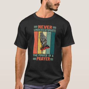 T-shirt Ne Sous-Estimez Jamais Le Pouvoir D'Une Religion D
