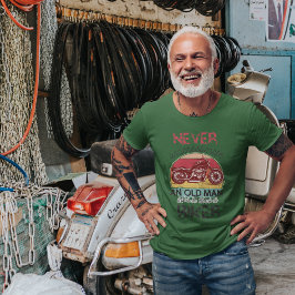 T-shirt Ne sous-estimez jamais Old Man Biker