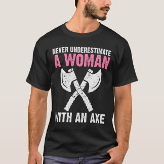 T-shirt Ne sous-estimez jamais quelqu'un qui lance une hac