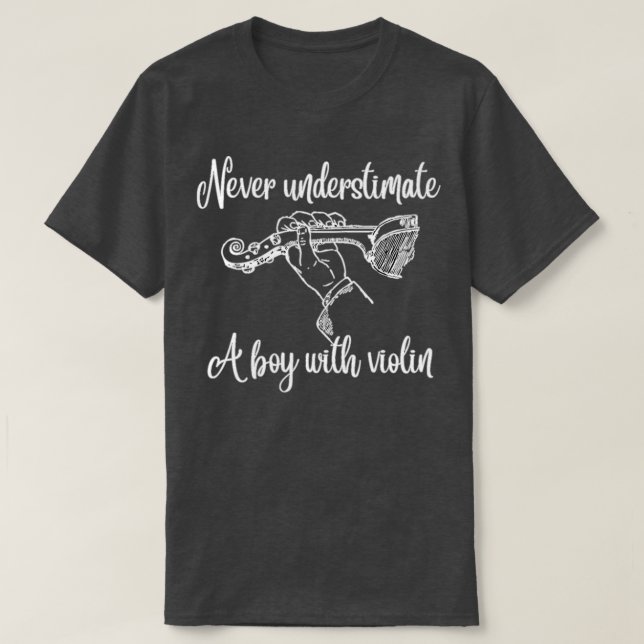 T-shirt Ne sous-estimez jamais un garçon avec un violon dr (Design devant)