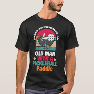 T-shirt Ne sous-estimez jamais un vieil homme avec un Pick
