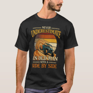 T-shirt Ne sous-estimez jamais un vieil homme avec un Side