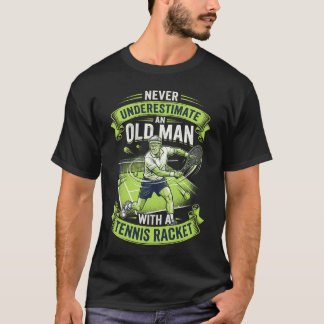 T-shirt Ne sous-estimez jamais un vieil homme avec un tenn