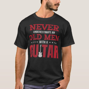 T-shirt Ne sous-estimez jamais un vieil homme avec une gui