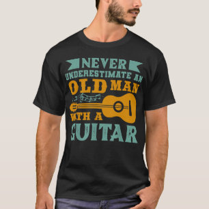 T-shirt Ne sous-estimez jamais un vieil homme avec une gui