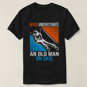 T-shirt Ne sous-estimez jamais un vieil homme sur des skis