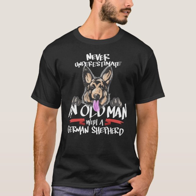 T-shirt Ne Sous-Estimez Jamais Un Vieux Berger Allemand Ch (Devant)