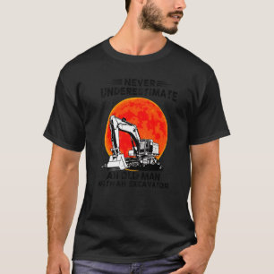 T-shirt Ne Sous-Estimez Jamais Un Vieux Homme Avec Un Exca