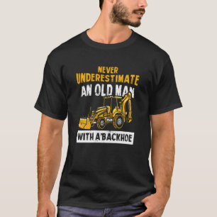 T-shirt Ne Sous-Estimez Jamais Un Vieux Homme Avec Un Exca