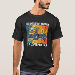 T-shirt Ne Sous-Estimez Jamais Un Vieux Homme. Balayeur de