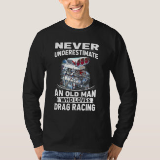 T-shirt Ne Sous-Estimez Jamais Un Vieux Homme Qui Aime Dra