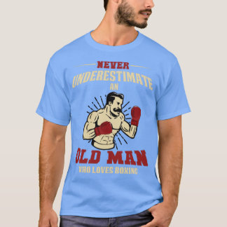 T-shirt Ne Sous-Estimez Jamais Un Vieux Homme Qui Aime La 