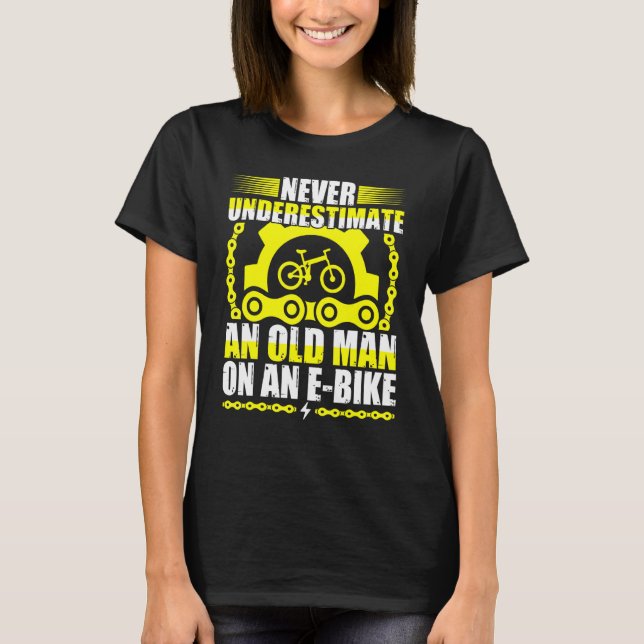 T-shirt Ne Sous-Estimez Jamais Un Vieux Homme Sur Un Vélo  (Devant)