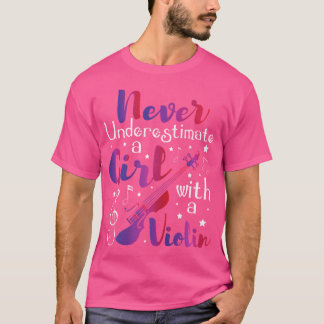 T-shirt Ne Sous-Estimez Jamais Une Fille Avec Un Violon - 