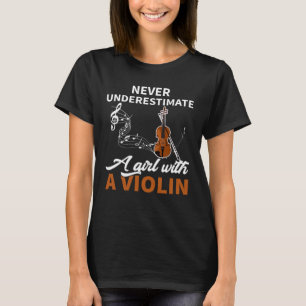 T-shirt Ne Sous-Estimez Jamais Une Fille Avec Un Violon