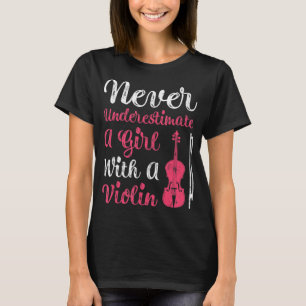 T-shirt Ne Sous-Estimez Jamais Une Fille Avec Un Violon Po