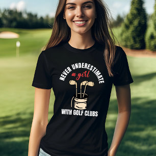 T-shirt Ne sous-estimez jamais une fille Golfeuse