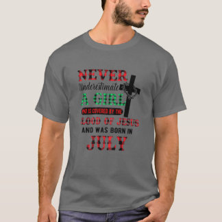 T-shirt Ne Sous-Estimez Jamais Une Fille Née En Juillet Co