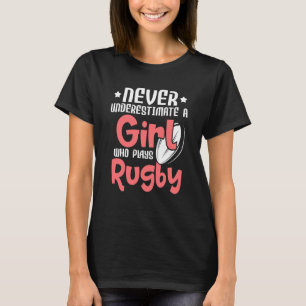 T-shirt Ne Sous-Estimez Jamais Une Fille Qui Joue Au Rugby