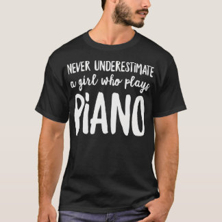 T-shirt Ne sous-estimez jamais une fille qui joue du piano