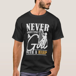 T-shirt Ne sous-estimez jamais une personne avec une harpe