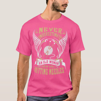 T-shirt Ne Sous-Estimez Jamais Une Vieille Femme Avec Son
