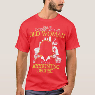 T-shirt Ne sous-estimez jamais une vieille femme avec un c