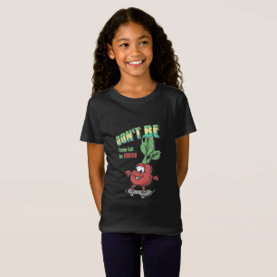 T-Shirt Ne soyez pas Lame-ish, soit radis