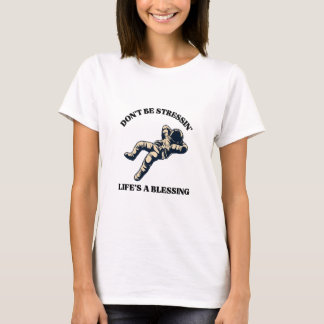 T-shirt Ne soyez pas stressé, la vie est une bénédiction