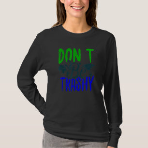 T-shirt Ne soyez pas Trashy World Jour des terres Conserva