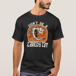 T-shirt Ne soyez pas un amoureux des chats peureux drôle d