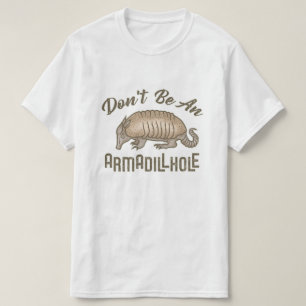 T-shirt Ne soyez pas un animal drôle de tatou